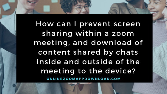 How can I prevent screen sharing within a zoom meeting