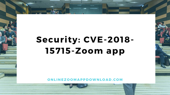Security: CVE-2018-15715-Zoom app